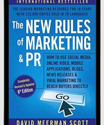 The New Rules Of Marketing And PR – David Meerman Scott