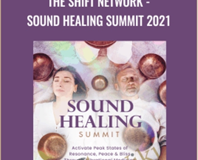 The Shift Network Sound Healing Summit 2021 - eBokly - Library of new courses!