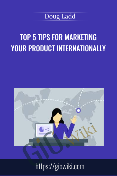 Top 5 Tips for Marketing Your Product Internationally - eBokly - Library of new courses!