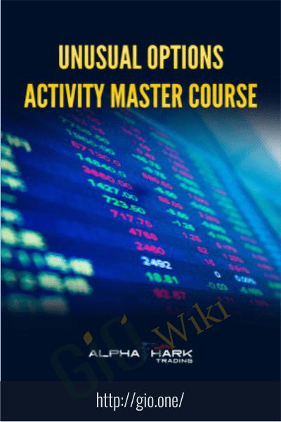 Unusual Options Activity Master Course Alphashark - eBokly - Library of new courses!