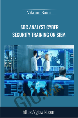 Vikram Saini SOC Analyst Cyber Security Training On SIEM - eBokly - Library of new courses!
