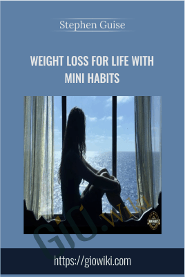 Weight Loss For Life With Mini Habits – Stephen Guise