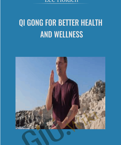 YMAA – Lee Holden – Qi Gong For Better Health And Wellness