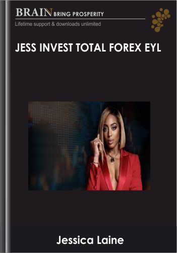 US 599 - Jess Invest Total Forex Course EYL - Jessica Laine - Learnet I Learn more - save more ....
