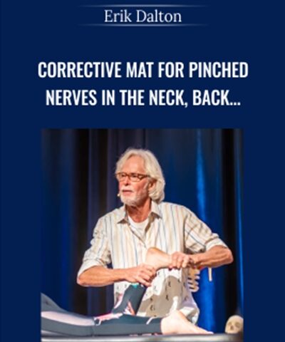Corrective MAT For Pinched Nerves In The Neck, Back And Periphery – Erik Dalton