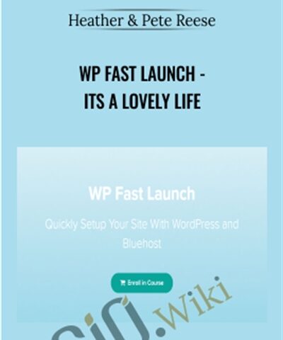 WP Fast Launch – Its A Lovely Life – Heather & Pete Reese