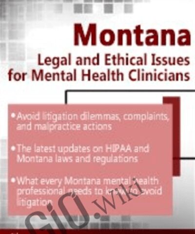 Montana Legal And Ethical Issues For Mental Health Clinicians – Susan Lewis