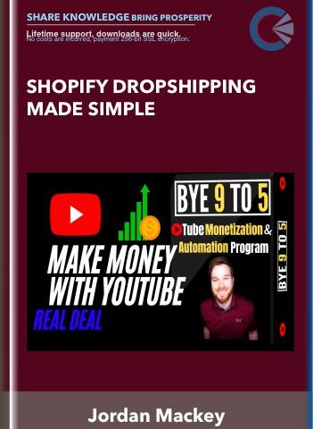 Shopify Dropshipping Made Simple –  Jordan Mackey