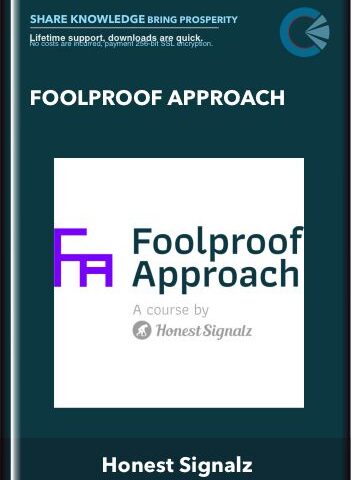 Foolproof Approach – Honest Signalz