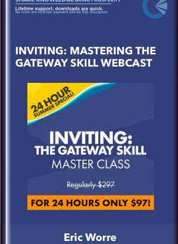 Inviting: Mastering The Gateway Skill Webcast – Eric Worre