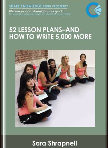 52 Lesson Plans–And How To Write 5,000 More – Sara Shrapnell