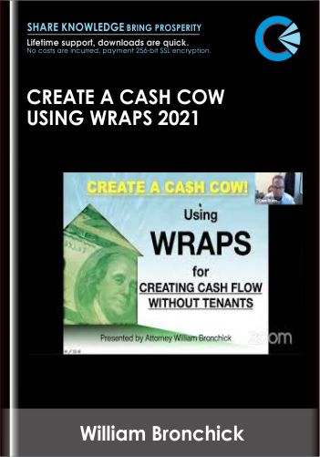 US 123 - Create a Cash Cow Using Wraps 2021 – William Bronchick - Learnet I Learn more - save more ....