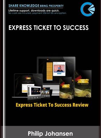Express Ticket To Success – Philip Johansen