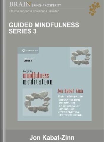 Guided Mindfulness Series 3 – Jon Kabat-Zinn