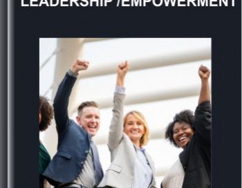 Heart Of Releasing-Leadership / Empowerment – Kate Freeman