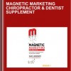 Magnetic Marketing Chiropractor & Dentist Supplement - Dan Kennedy