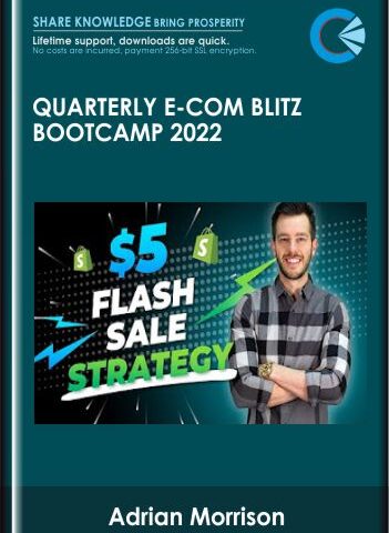 Quarterly E-Com Blitz Bootcamp 2022 – Adrian Morrison