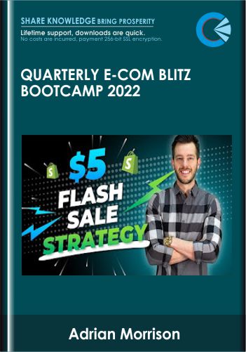 Quarterly E-Com Blitz Bootcamp 2022 – Adrian Morrison