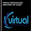 Virtual Wholesaling Simplified PDF Slides - Fred Haug