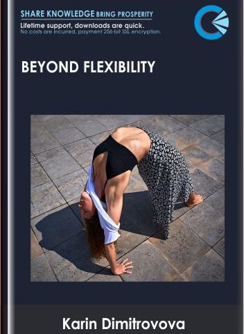 Beyond Flexibility – Karin Dimitrovova