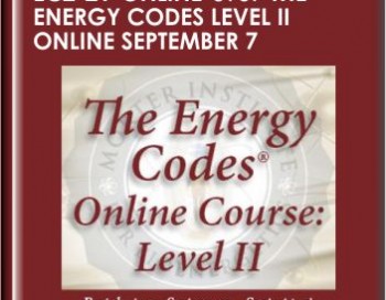 EC2-21-ONLINE-0907 The Energy Codes Level II Online September 7 – Sue Morter