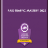 Paid Traffic Mastery 2022 - Digital Marketer