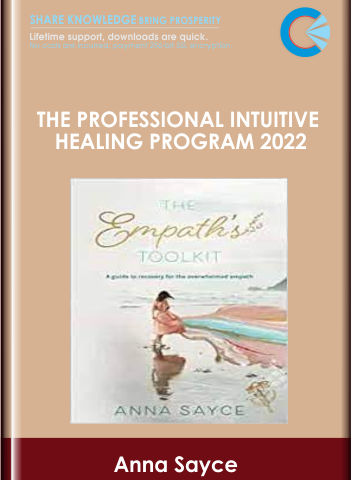 The Professional Intuitive Healing Program 2022 – Anna Sayce