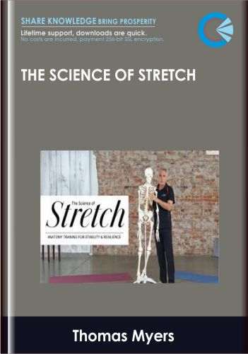 The Science of Stretch - Thomas Myers