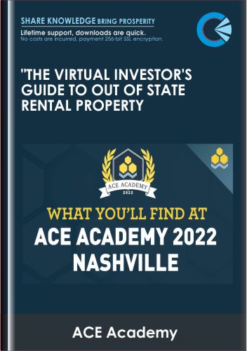 "The Virtual Investor's Guide to Out of State Rental Property - ACE Academy