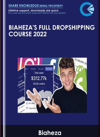 Biaheza’s Full Dropshipping Course 2022 – Biaheza