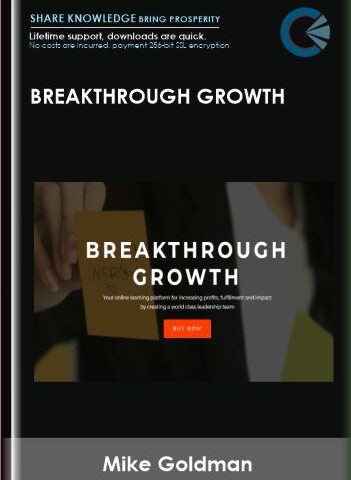 Breakthrough Growth – Mike Goldman