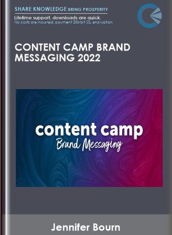 Content Camp Brand Messaging 2022 – Jennifer Bourn