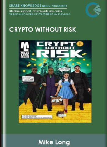 Crypto Without Risk – Mike Long