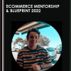 Ecommerce Mentorship & Blueprint 2022 - Dan Smith