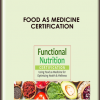 Food as Medicine Certification: Clinical Applications for Healthcare Professionals - Cindi Lockhart,Vanessa Ruiz