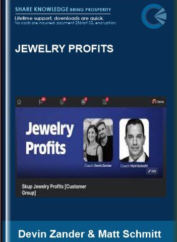 Jewelry Profits – Devin Zander & Matt Schmitt