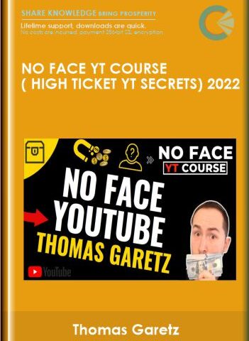 No Face YT Course ( High Ticket YT Secrets) 2022 – Thomas Garetz