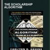 The Scholarship Algorithm - Carlynn Greene