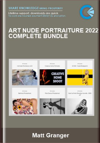 Art Nude Portraiture 2022 Complete Bundle - Matt Granger