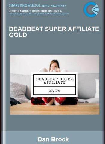 Deadbeat Super Affiliate GOLD – Dan Brock