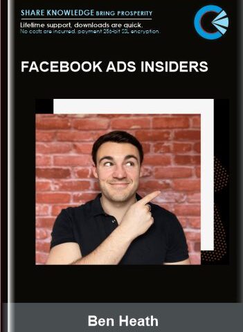 Facebook Ads Insiders – Ben Heath
