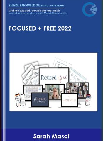 Focused + Free 2022 – Sarah Masci