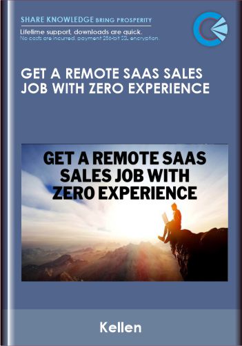 Get a remote SaaS sales job with zero experience - Kellen