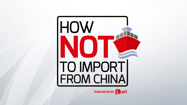 How Not To Import From China - Alex Topor
