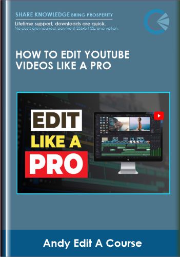 How to Edit YouTube Videos Like a Pro - Andy Edit A Course