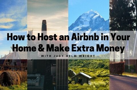 How To Host An Airbnb In Your Home & Make Extra Money – Judy Helm Wright