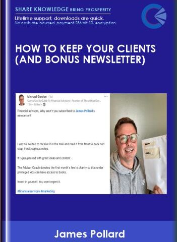 How To Keep Your Clients (and Bonus Newsletter) – James Pollard