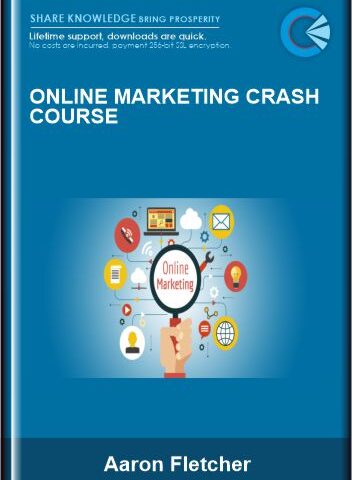 Online Marketing Crash Course – Aaron Fletcher