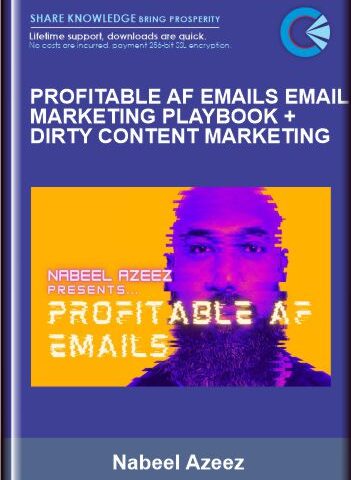 Profitable AF Emails Email Marketing Playbook + Dirty Content Marketing – Nabeel Azeez