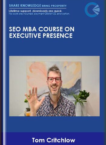 SEO MBA Course On Executive Presence – Tom Critchlow
